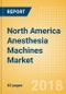 North America Anesthesia Machines Market Outlook to 2025 - Product Thumbnail Image
