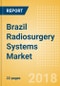 Brazil Radiosurgery Systems Market Outlook to 2025 - Product Thumbnail Image