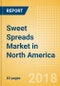 Sweet Spreads (Syrups & Spreads) Market in North America - Outlook to 2022: Market Size, Growth and Forecast Analytics - Product Thumbnail Image