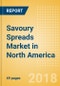 Savoury Spreads (Syrups & Spreads) Market in North America - Outlook to 2022: Market Size, Growth and Forecast Analytics - Product Thumbnail Image