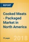 Cooked Meats - Packaged (Meat) Market in North America - Outlook to 2022: Market Size, Growth and Forecast Analytics - Product Thumbnail Image