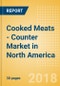 Cooked Meats - Counter (Meat) Market in North America - Outlook to 2022: Market Size, Growth and Forecast Analytics - Product Thumbnail Image