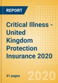 Critical Illness - United Kingdom (UK) Protection Insurance 2020- Product Image