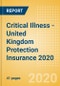 Critical Illness - United Kingdom (UK) Protection Insurance 2020 - Product Thumbnail Image