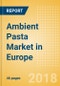 Ambient (Canned) Pasta (Pasta & Noodles) Market in Europe - Outlook to 2022: Market Size, Growth and Forecast Analytics - Product Thumbnail Image