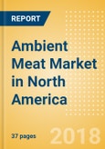 Ambient (Canned) Meat (Meat) Market in North America - Outlook to 2022: Market Size, Growth and Forecast Analytics- Product Image