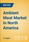 Ambient (Canned) Meat (Meat) Market in North America - Outlook to 2022: Market Size, Growth and Forecast Analytics - Product Thumbnail Image