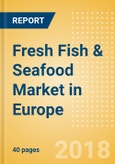 Fresh Fish & Seafood (Counter) (Fish & Seafood) Market in Europe - Outlook to 2022: Market Size, Growth and Forecast Analytics- Product Image