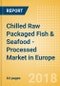 Chilled Raw Packaged Fish & Seafood - Processed (Fish & Seafood) Market in Europe - Outlook to 2022: Market Size, Growth and Forecast Analytics - Product Thumbnail Image