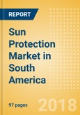 Sun Protection (Suncare) Market in South America - Outlook to 2022: Market Size, Growth and Forecast Analytics- Product Image