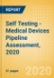 Self Testing - Medical Devices Pipeline Assessment, 2020 - Product Thumbnail Image