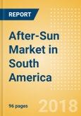After-Sun (Suncare) Market in South America - Outlook to 2022: Market Size, Growth and Forecast Analytics- Product Image