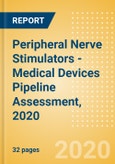 Peripheral Nerve Stimulators (PNS) - Medical Devices Pipeline Assessment, 2020- Product Image