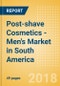Post-shave Cosmetics - Men's (Male Toiletries) Market in South America - Outlook to 2022: Market Size, Growth and Forecast Analytics - Product Thumbnail Image