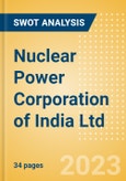 Nuclear Power Corporation of India Ltd - Strategic SWOT Analysis Review- Product Image