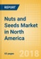 Nuts and Seeds (Savory Snacks) Market in North America - Outlook to 2022: Market Size, Growth and Forecast Analytics - Product Thumbnail Image