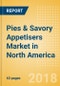 Pies & Savory Appetisers (Savory & Deli Foods) Market in North America - Outlook to 2022: Market Size, Growth and Forecast Analytics - Product Thumbnail Image