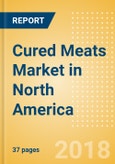 Cured Meats (Savory & Deli Foods) Market in North America - Outlook to 2022: Market Size, Growth and Forecast Analytics- Product Image