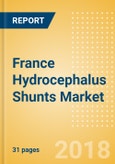 France Hydrocephalus Shunts Market Outlook to 2025- Product Image