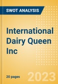International Dairy Queen Inc - Strategic SWOT Analysis Review- Product Image