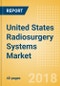 United States Radiosurgery Systems Market Outlook to 2025 - Product Thumbnail Image