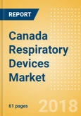 Canada Respiratory Devices Market Outlook to 2025- Product Image