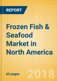 Frozen Fish & Seafood (Fish & Seafood) Market in North America - Outlook to 2022: Market Size, Growth and Forecast Analytics- Product Image