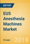 EU5 Anesthesia Machines Market Outlook to 2025 - Product Thumbnail Image