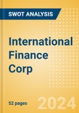 International Finance Corp - Strategic SWOT Analysis Review- Product Image