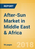 After-Sun (Suncare) Market in Middle East & Africa - Outlook to 2022: Market Size, Growth and Forecast Analytics- Product Image