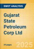 Gujarat State Petroleum Corp Ltd - Strategic SWOT Analysis Review- Product Image