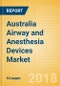 Australia Airway and Anesthesia Devices Market Outlook to 2025 - Product Thumbnail Image