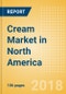 Cream (Dairy & Soy Food) Market in North America - Outlook to 2022: Market Size, Growth and Forecast Analytics - Product Thumbnail Image