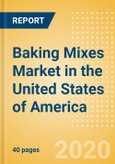 Baking Mixes (Bakery and Cereals) Market in the United States of America - Outlook to 2024; Market Size, Growth and Forecast Analytics (updated with COVID-19 Impact)- Product Image