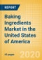 Baking Ingredients (Bakery and Cereals) Market in the United States of America - Outlook to 2024; Market Size, Growth and Forecast Analytics (updated with COVID-19 Impact) - Product Thumbnail Image