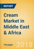 Cream (Dairy & Soy Food) Market in Middle East & Africa - Outlook to 2022: Market Size, Growth and Forecast Analytics- Product Image