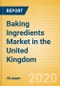Baking Ingredients (Bakery and Cereals) Market in the United Kingdom - Outlook to 2024; Market Size, Growth and Forecast Analytics (updated with COVID-19 Impact) - Product Thumbnail Image