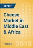 Cheese (Dairy & Soy Food) Market in Middle East & Africa - Outlook to 2022: Market Size, Growth and Forecast Analytics- Product Image
