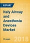 Italy Airway and Anesthesia Devices Market Outlook to 2025 - Product Thumbnail Image