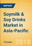 Soymilk & Soy Drinks (Dairy & Soy Food) Market in Asia-Pacific - Outlook to 2022: Market Size, Growth and Forecast Analytics- Product Image