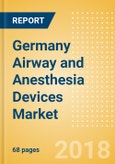 Germany Airway and Anesthesia Devices Market Outlook to 2025- Product Image