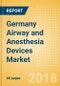 Germany Airway and Anesthesia Devices Market Outlook to 2025 - Product Thumbnail Image