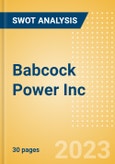 Babcock Power Inc - Strategic SWOT Analysis Review- Product Image