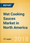 Wet Cooking Sauces (Seasonings, Dressings & Sauces) Market in North America - Outlook to 2022: Market Size, Growth and Forecast Analytics - Product Thumbnail Image