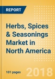 Herbs, Spices & Seasonings (Seasonings, Dressings & Sauces) Market in North America - Outlook to 2022: Market Size, Growth and Forecast Analytics- Product Image