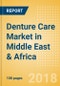 Denture Care (Oral Hygiene) Market in Middle East & Africa - Outlook to 2022: Market Size, Growth and Forecast Analytics - Product Thumbnail Image