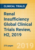 Renal Insufficiency Global Clinical Trials Review, H2, 2019- Product Image