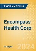 Encompass Health Corp (EHC) - Financial and Strategic SWOT Analysis Review- Product Image