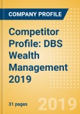 Competitor Profile: DBS Wealth Management 2019- Product Image
