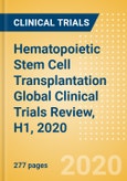 Hematopoietic Stem Cell Transplantation Global Clinical Trials Review, H1, 2020- Product Image